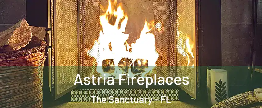 Astria Fireplaces The Sanctuary - FL