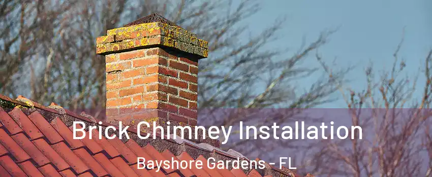 Brick Chimney Installation Bayshore Gardens - FL