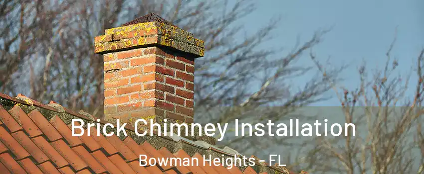 Brick Chimney Installation Bowman Heights - FL
