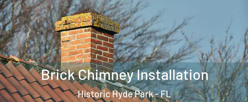 Brick Chimney Installation Historic Hyde Park - FL