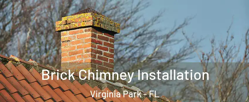 Brick Chimney Installation Virginia Park - FL