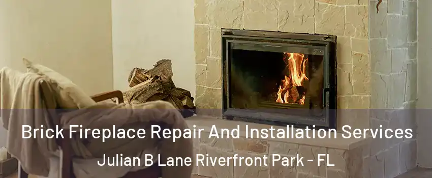 Brick Fireplace Repair And Installation Services Julian B Lane Riverfront Park - FL
