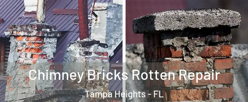 Chimney Bricks Rotten Repair Tampa Heights - FL