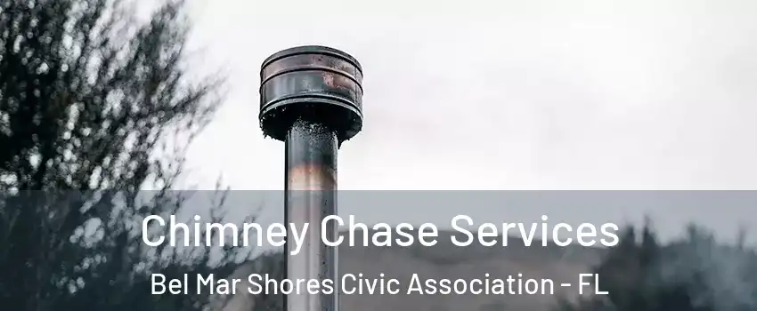 Chimney Chase Services Bel Mar Shores Civic Association - FL