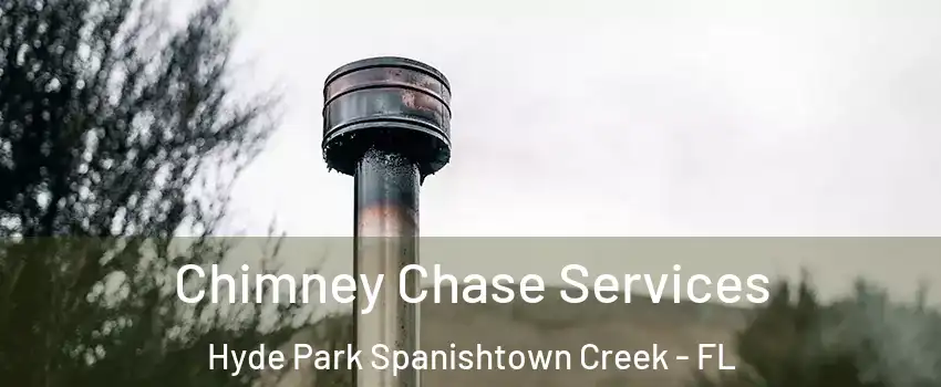Chimney Chase Services Hyde Park Spanishtown Creek - FL