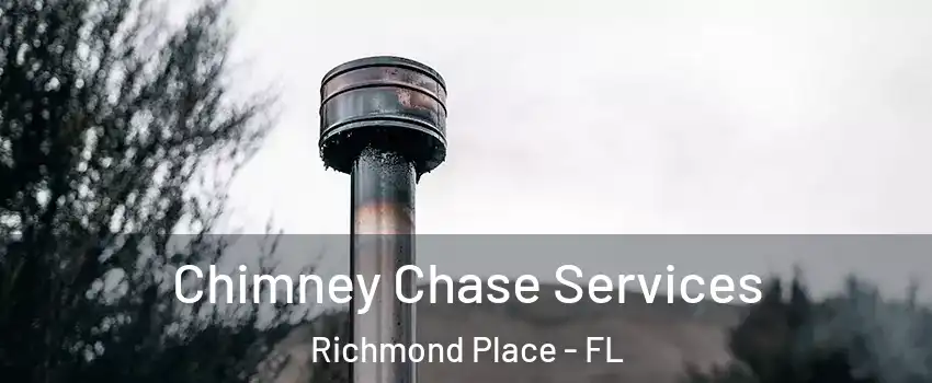 Chimney Chase Services Richmond Place - FL