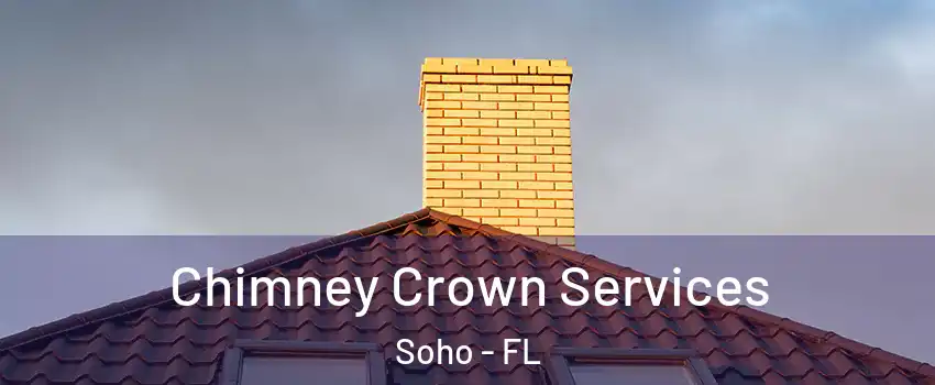 Chimney Crown Services Soho - FL