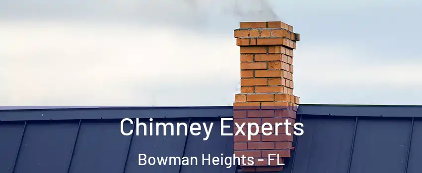 Chimney Experts Bowman Heights - FL
