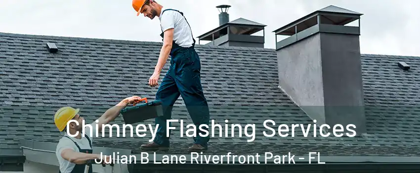 Chimney Flashing Services Julian B Lane Riverfront Park - FL