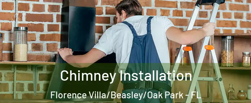 Chimney Installation Florence Villa/Beasley/Oak Park - FL