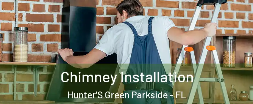 Chimney Installation Hunter'S Green Parkside - FL