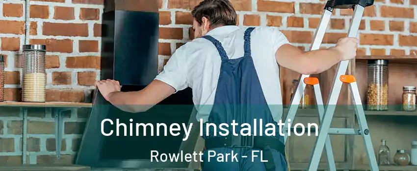 Chimney Installation Rowlett Park - FL