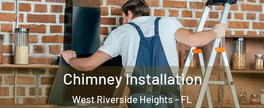 Chimney Installation West Riverside Heights - FL