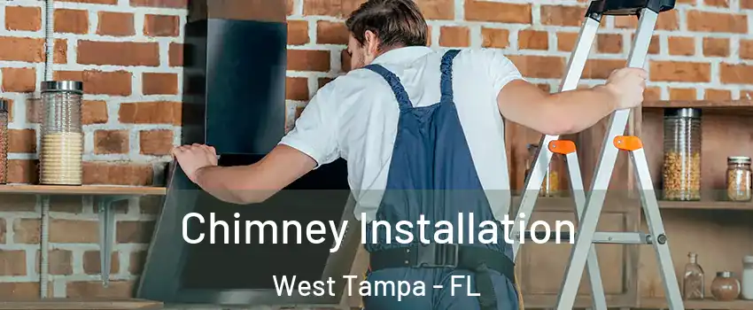 Chimney Installation West Tampa - FL