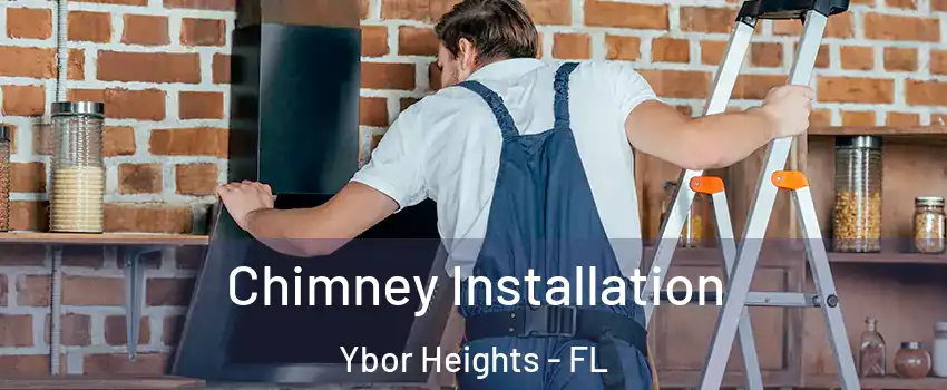 Chimney Installation Ybor Heights - FL