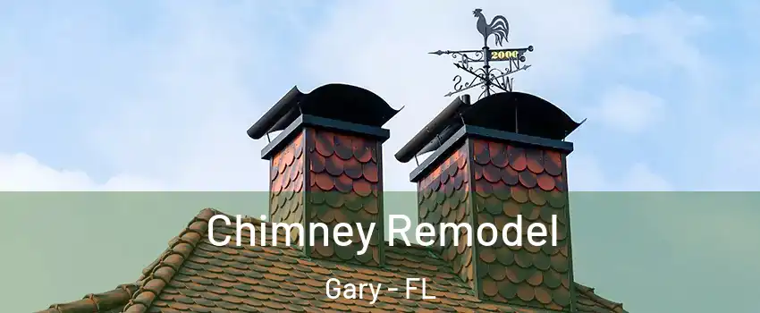 Chimney Remodel Gary - FL