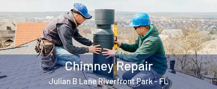 Chimney Repair Julian B Lane Riverfront Park - FL