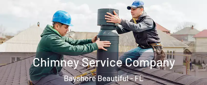 Chimney Service Company Bayshore Beautiful - FL