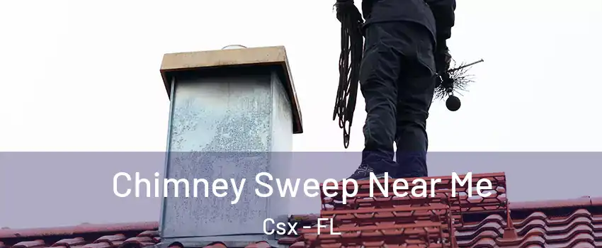 Chimney Sweep Near Me Csx - FL