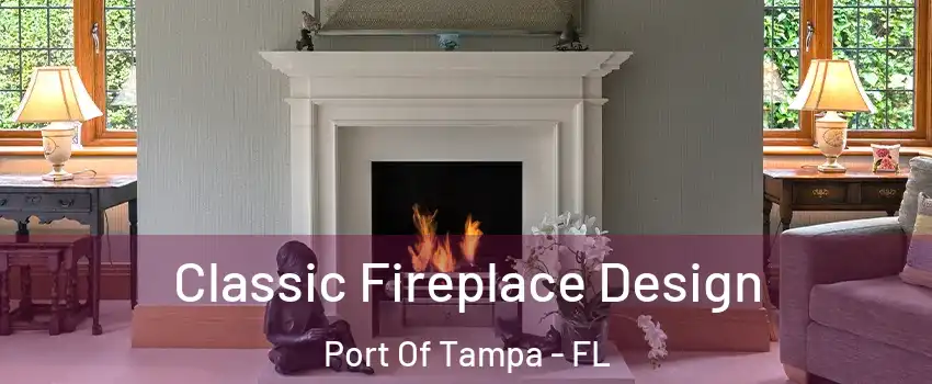 Classic Fireplace Design Port Of Tampa - FL