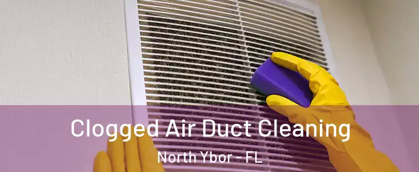 Clogged Air Duct Cleaning North Ybor - FL