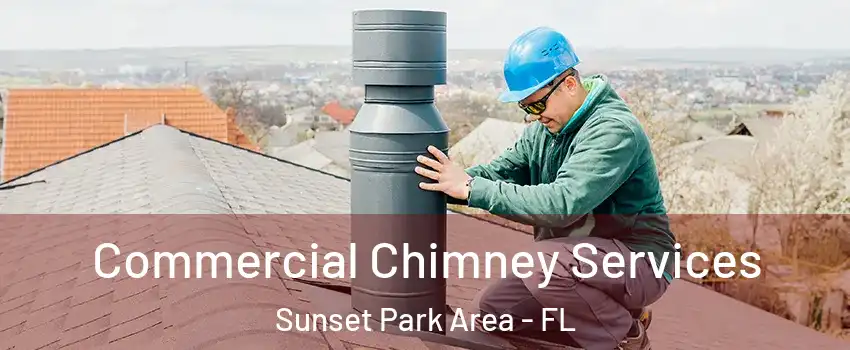 Commercial Chimney Services Sunset Park Area - FL
