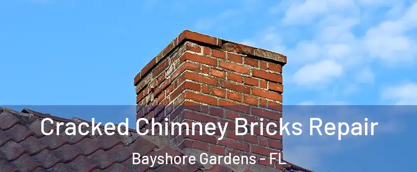 Cracked Chimney Bricks Repair Bayshore Gardens - FL