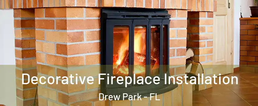 Decorative Fireplace Installation Drew Park - FL
