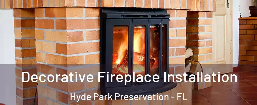 Decorative Fireplace Installation Hyde Park Preservation - FL
