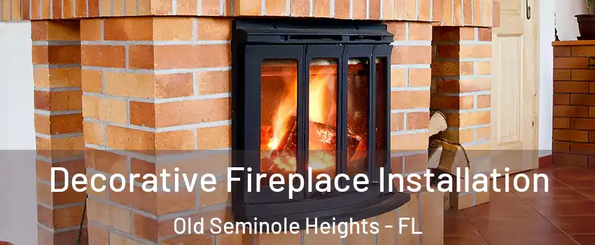 Decorative Fireplace Installation Old Seminole Heights - FL