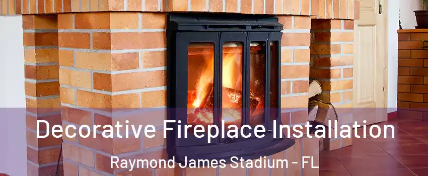 Decorative Fireplace Installation Raymond James Stadium - FL