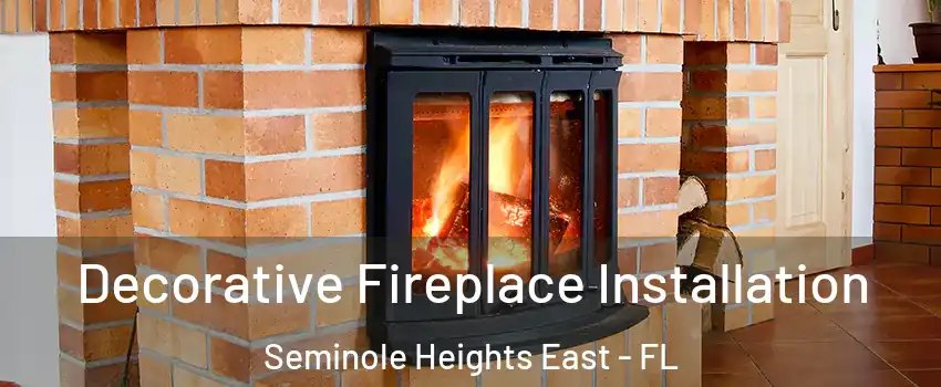 Decorative Fireplace Installation Seminole Heights East - FL