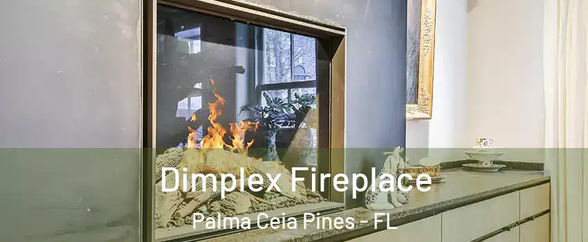 Dimplex Fireplace Palma Ceia Pines - FL