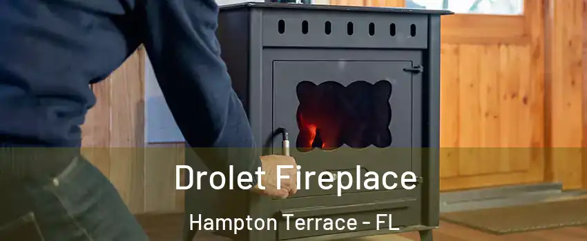Drolet Fireplace Hampton Terrace - FL