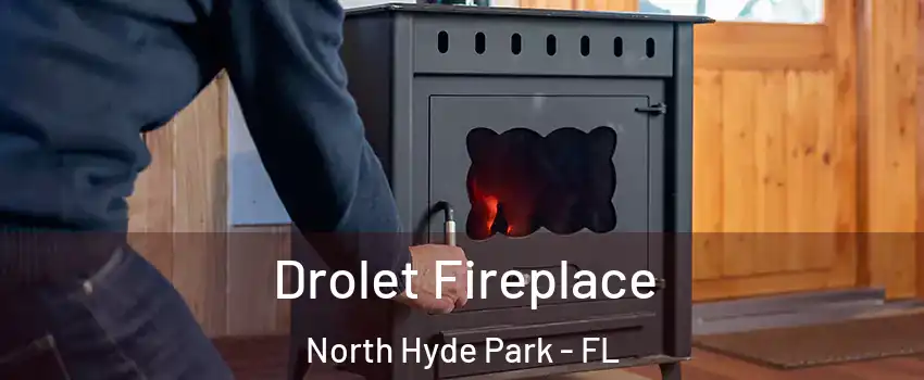 Drolet Fireplace North Hyde Park - FL