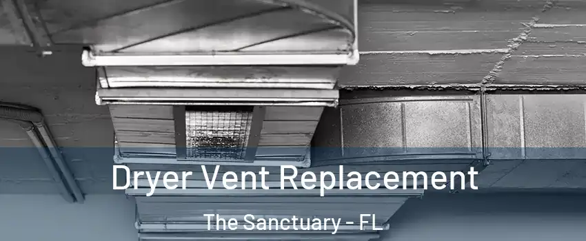 Dryer Vent Replacement The Sanctuary - FL