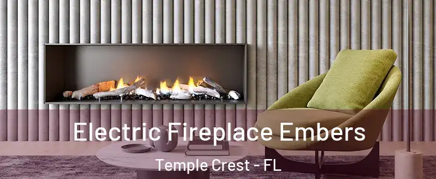 Electric Fireplace Embers Temple Crest - FL