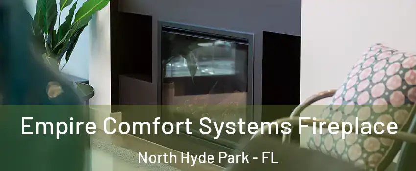 Empire Comfort Systems Fireplace North Hyde Park - FL