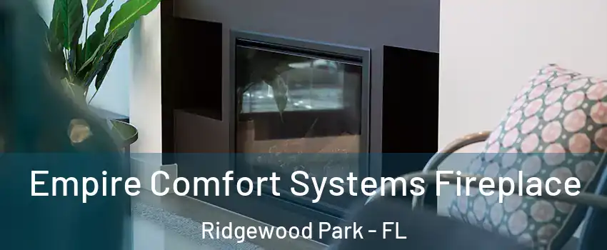 Empire Comfort Systems Fireplace Ridgewood Park - FL