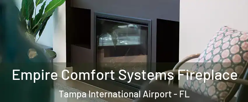 Empire Comfort Systems Fireplace Tampa International Airport - FL