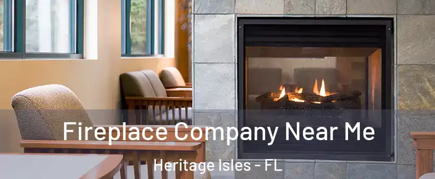 Fireplace Company Near Me Heritage Isles - FL