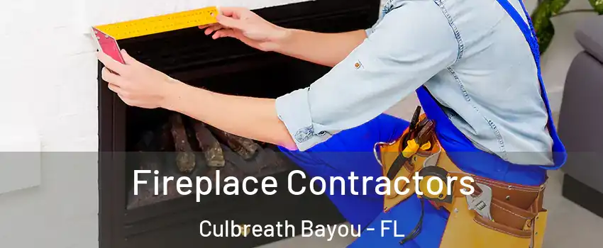 Fireplace Contractors Culbreath Bayou - FL
