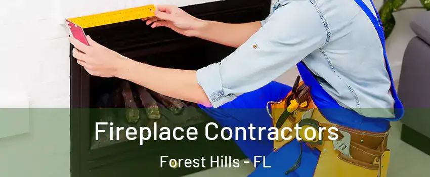 Fireplace Contractors Forest Hills - FL