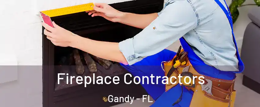 Fireplace Contractors Gandy - FL