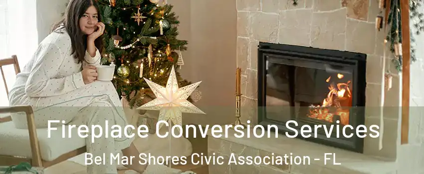 Fireplace Conversion Services Bel Mar Shores Civic Association - FL