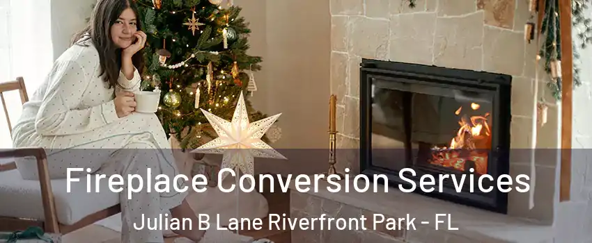Fireplace Conversion Services Julian B Lane Riverfront Park - FL