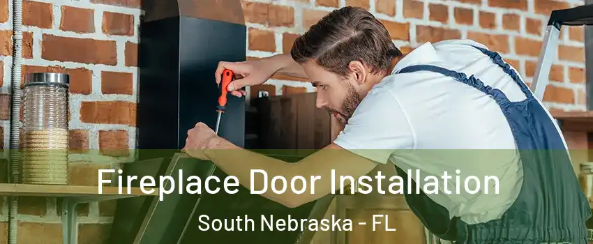 Fireplace Door Installation South Nebraska - FL