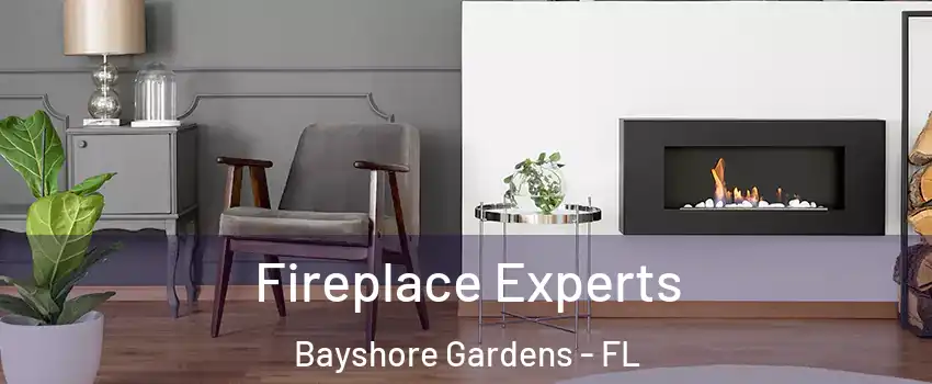 Fireplace Experts Bayshore Gardens - FL