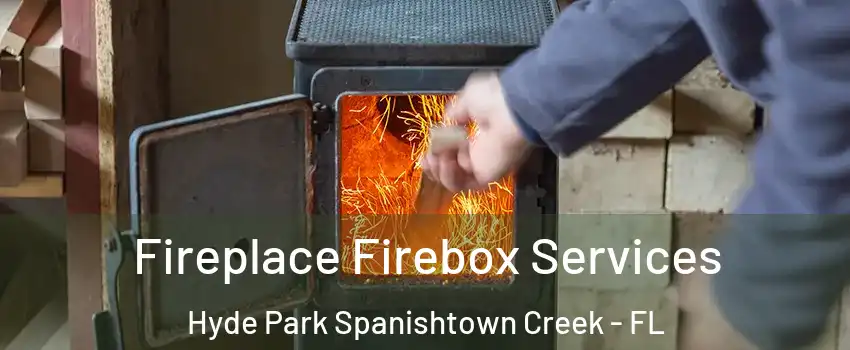 Fireplace Firebox Services Hyde Park Spanishtown Creek - FL
