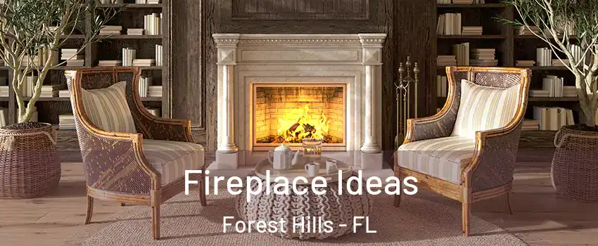Fireplace Ideas Forest Hills - FL